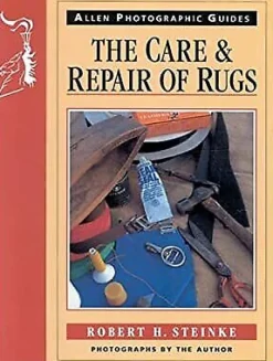 Quiller Publishing Books<Allen Photographic Guide 03. The Care & Repair Of Rugs - R. Steinke