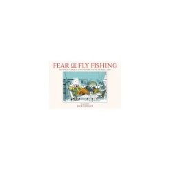 Quiller Publishing Books<Fear Of Fly Fishing Second Edition by Jack Ohman