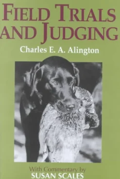 Quiller Publishing Books<Field Trials & Judging - Charles E. A. Alington